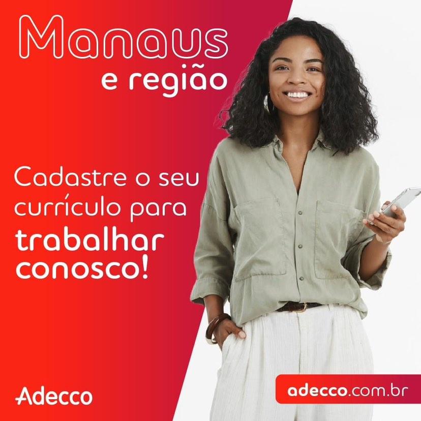 Adecco Abre Vagas De Emprego Em Manaus E Regi O Web